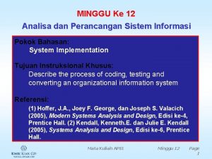 MINGGU Ke 12 Analisa dan Perancangan Sistem Informasi