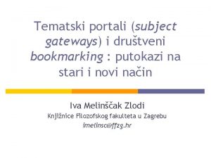 Tematski portali subject gateways i drutveni bookmarking putokazi