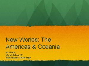 New Worlds The Americas Oceania Mr Ermer World