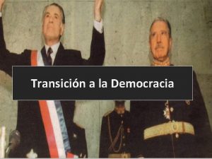 Transicin a la Democracia 1 Los procesos que