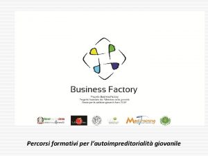 Percorsi formativi per lautoimpreditorialit giovanile Programmazione gestione e