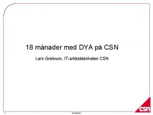 18 mnader med DYA p CSN Lars Grelsson