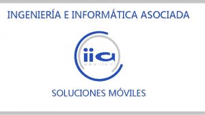 INGENIERA E INFORMTICA ASOCIADA SOLUCIONES MVILES ACERCA DE