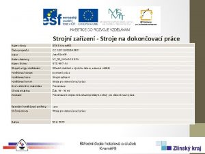 Strojn zazen Stroje na dokonovac prce Nzev koly