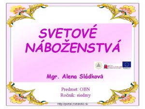 SVETOV NBOENSTV Mgr Alena Sldkov Predmet OBN Ronk