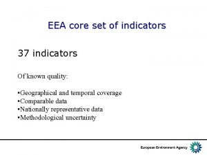 EEA core set of indicators 37 indicators Of