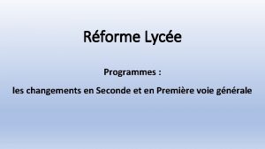 Rforme Lyce Programmes les changements en Seconde et