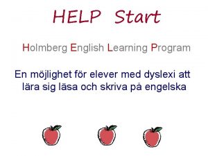 HELP Start Holmberg English Learning Program En mjlighet