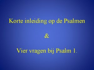 Korte inleiding op de Psalmen Vier vragen bij