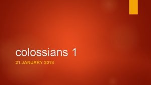 colossians 1 21 JANUARY 2018 colossians Roman Empire