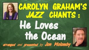 CAROLYN GRAHAMS JAZZ CHANTS He Loves the Ocean