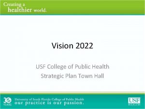 Vision 2022 USF College of Public Health Strategic