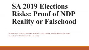 SA 2019 Elections Risks Proof of NDP Reality
