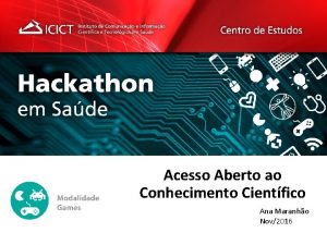 Acesso Aberto ao Conhecimento Cientfico Ana Maranho Nov2016