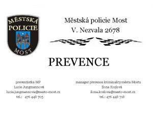 Mstsk policie Most V Nezvala 2678 PREVENCE preventistka