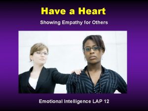 Have a Heart Showing Empathy for Others Emotional