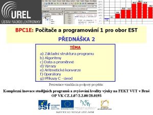 BPC 1 E Potae a programovn 1 pro