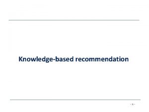 Knowledge based recommendation