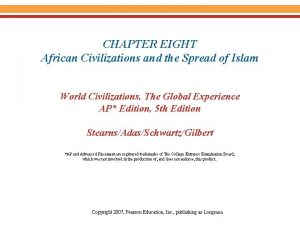 CHAPTER EIGHT African Civilizations and the Spread of