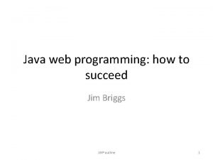 Java web programming how to succeed Jim Briggs