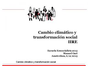 Cambio climtico y transformacin social IIRE Escuela Ecosocialista