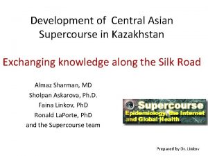 Development of Central Asian Supercourse in Kazakhstan Exchanging