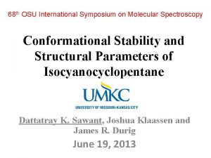 68 th OSU International Symposium on Molecular Spectroscopy