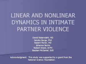 LINEAR AND NONLINEAR DYNAMICS IN INTIMATE PARTNER VIOLENCE