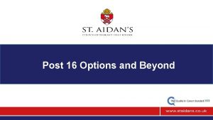 Post 16 Options and Beyond Careers Department Careers