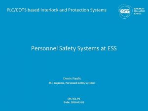 PLCCOTS based Interlock and Protection Systems Personnel Safety