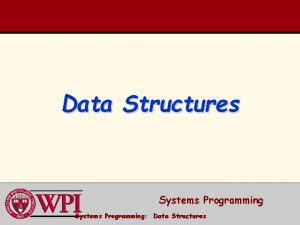 Data Structures Systems Programming Data Structures Data Structures Data Structures Systems Programming Data Structures Data Structures