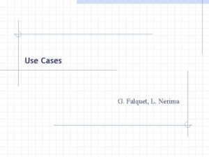 Use Cases G Falquet L Nerima References Jacobson