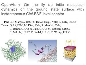 Open Atom On the fly ab initio molecular