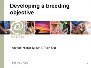 Developing a breeding objective Author Nicole Sallur DPIF