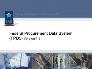 Federal Procurement Data System FPDS Version 1 3