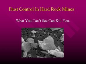 Dust Control In Hard Rock Mines What You