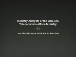 Wireless telecommunications industry analysis Wireless telecommunications industry analysis