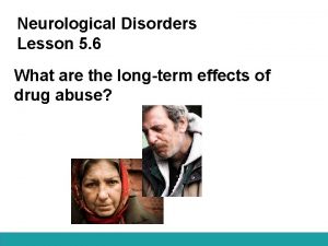 Neurological Disorders Lesson 5 6 What are the