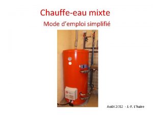 Chauffeeau mixte Mode demploi simplifi Aot 2012 J