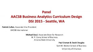 Panel AACSB Business Analytics Curriculum Design DSI 2015