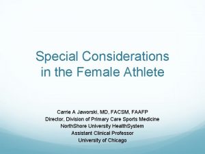 Special Considerations in the Female Athlete Carrie A