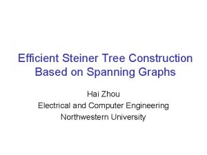 Efficient Steiner Tree Construction Based on Spanning Graphs