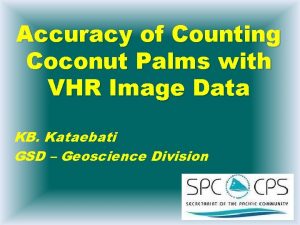 Accuracy of Counting Coconut Palms with VHR Image