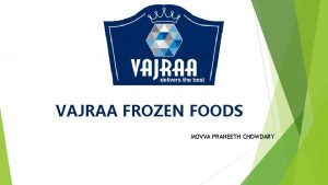 Vajraa frozen foods