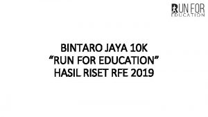 BINTARO JAYA 10 K RUN FOR EDUCATION HASIL