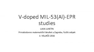 Vdoped MIL53AlEPR studies LUKA LUKETIN Prirodoslovno matematiki fakultet