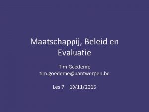 Maatschappij Beleid en Evaluatie Tim Goedem tim goedemeuantwerpen