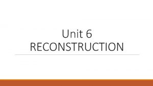 What was the goal of reconstruction