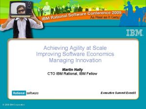 Achieving Agility at Scale Improving Software Economics Managing
