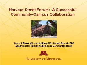 Harvard Street Forum A Successful CommunityCampus Collaboration Nancy